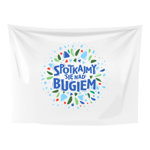 Flaga Spotkajmy Się Nad Bugiem 100x70