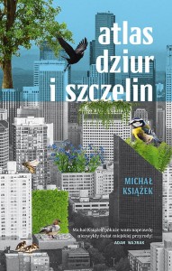 Michał Książek - Atlas dziur i szczelin